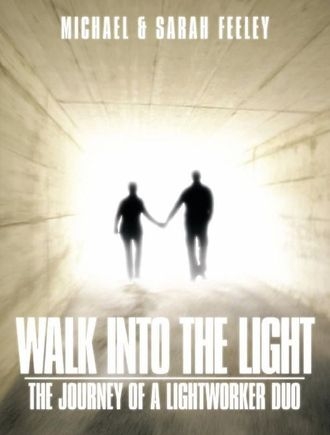 Book Cover WALK INTO THE LIGHT - THE JOURNEY OF A LIGHTWORKER DUO